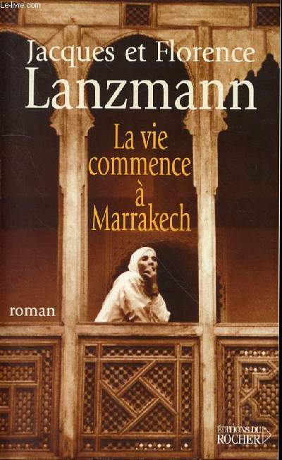 LA VIE COMMENCE A MARRAKECH