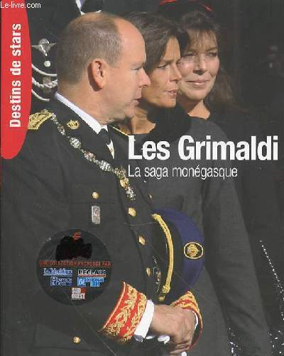 LES GRIMALDI- LA SAGA MONEGASQUE