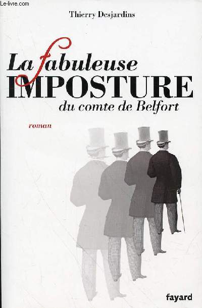 LA FABULEUSE IMPOSTURE DU COMTE DE BELFORT