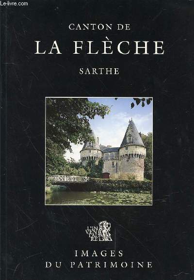 CANTON DE LA FLECHE SARTHE - INVENTAIRE GENERAL DES MONUMENTS ET DES RICHESSES ARTISTIQUES DE LA FRANCE