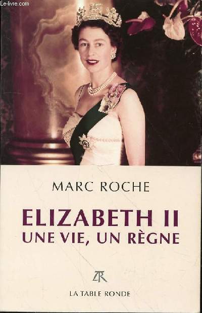 ELISABETH II UNE VIE, UN REGNE