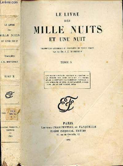 LE LIVRE DES MILLE NUITS ET UNE NUIT - TOME 10 - SOMMAIRE : LES AVENTURES DE HASSAN AL-BASSRI - LE DIWAN DES GENS HILARES ET INCONGRUS - HISTOIRE DU DORMEUR EVEILLE - LES AMOURS DE ZEIN AL-MAWASSIF - HISTOIRE DU JEUNE HOMME MOU.