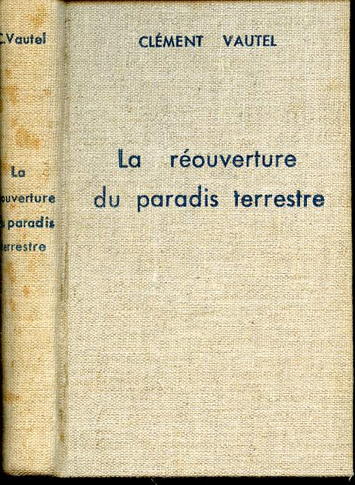 LA REOUVERTURE DU PARADIS TERRESTRE