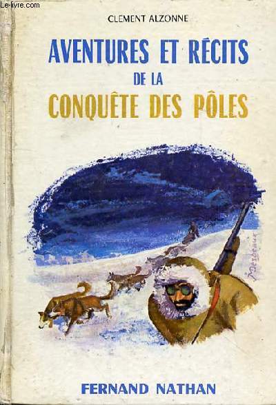 AVENTURES ET RECITS DE LA CONQUETE DES POLES