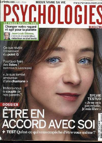 PSYCHOLOGIES MAGAZINE - N295 - AVRIL 2010 - SOMMAIRE : dito par Jean-Louis Servan-Schreiber le Voutchvos questions  Claude Halmossur Psychologies.com LE DIVANSylvie Testud Je ne suis pas rebelle, je suis libre 