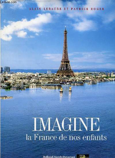 IMAGINE LA FRANCE DE NOS ENFANTS