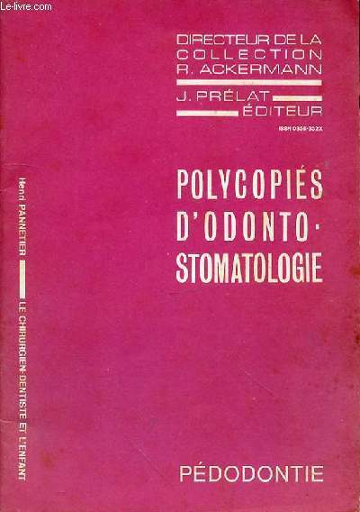 POLYCOPIE D'ODONTO-STOMATOLOGIE - LE CHIRURGIEN DENTISTE ET L'ENFANT