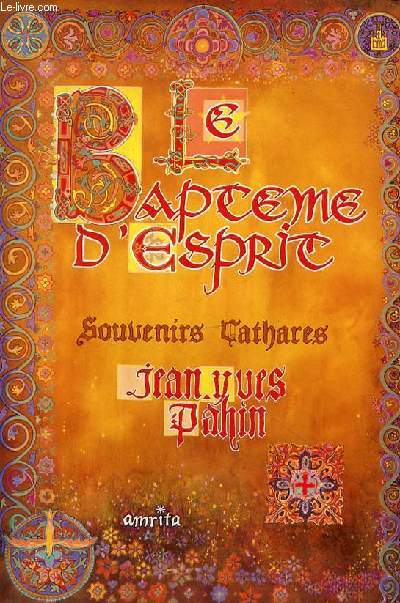 LE BAPTEME D'ESPRIT - HISTOIRE DE JOAN PALHENS REVETU CATHARE