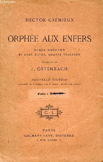 ORPHEE AUX ENFERS -OPERA BOUFFON EN 2 ACTES, QUATRE TABLEAUX