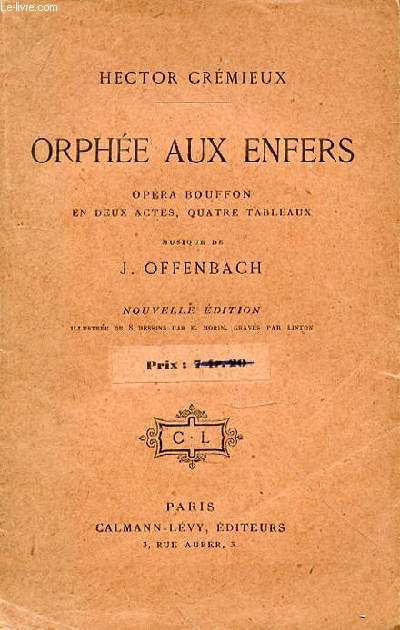 ORPHEE AUX ENFERS -OPERA BOUFFON EN 2 ACTES, QUATRE TABLEAUX