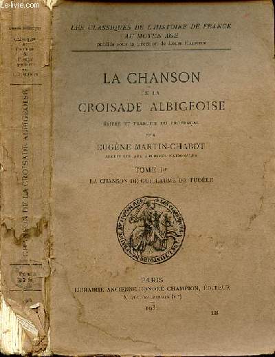 LA CHANSON DE LA CROISADE ALBIGEOISE - TOME 1 - LA CHANSON DE GUILLAUME DE TUDELE - N13