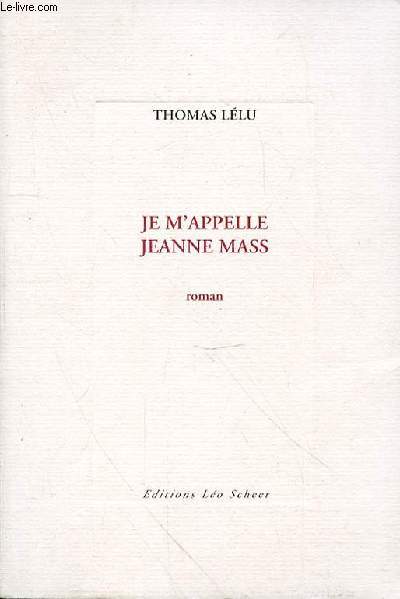 JE M'APPELLE JEANNE MASS