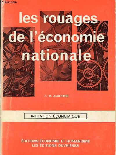 LES ROUAGES DE L'ECONOMIE NATIONALE - INITIATION ECONOMIQUE