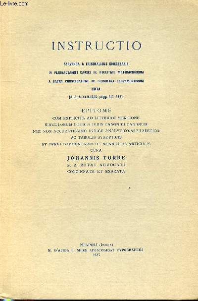 INSTRUCTIO SERVANDA A TRIBUNALIBUS DIOCESANIS IN PERTRACTANDIS CAUSIS DE NULLTATE MATRIMONIORUM A SACRA CONGREGATIONE DE DISCIPLINA SACRAMENTORUM EDITA