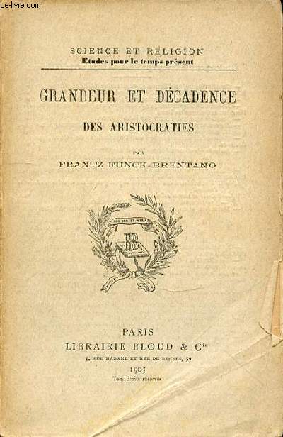 GRANDEUR ET DECADENCE DES ARISTOCRATIES