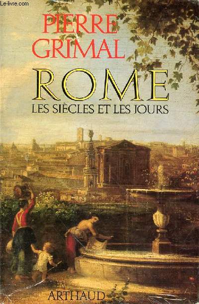 ROME LES SIECLES ET LES JOURS