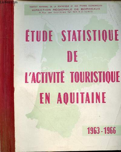 ETUDE STATISTIQUE DE L'ACTIVITE TOURISTIQUE EN AQUITAINE 1963-1966