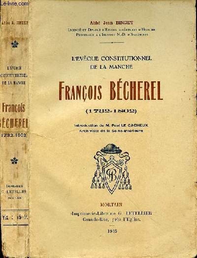 L'EVEQUE CONSTITUTIONNEL DE LA MANCHE FRANCOIS BECHEREL (1732-1802)