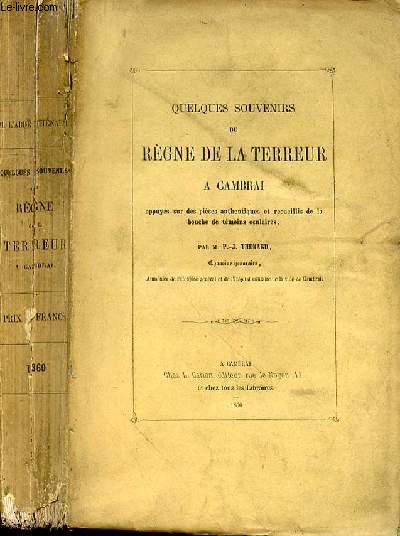 QUELQUES SOUVENIRS DU REGNE DE LA TERREUR A CAMBRAI