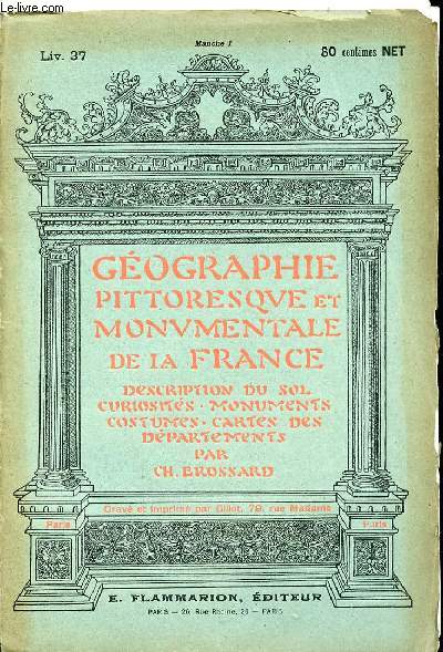 GEOGRAPHIE PITTORESQUE ET MONUMENTALE DE LA FRANCE DESCRIPTION DU SOL CURIOSITE - MONUMENTS - COSTUMES - CARTES DES DEPARTEMENTS PAR CH. BROSSARD - LIVRAISON 37 - LA MANCHE - SAINT LO EGLISE NOTRE DAME - CARENTAN - MARTINVAST CHATEAU - BRICQUEBEC CHATEAU