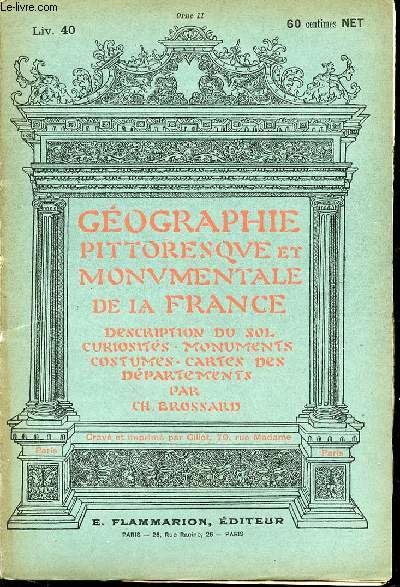 GEOGRAPHIE PITTORESQUE ET MONUMENTALE DE LA FRANCE DESCRIPTION DU SOL CURIOSITE - MONUMENTS - COSTUMES - CARTES DES DEPARTEMENTS PAR CH. BROSSARD - LIVRAISON 40 - ARGENTAN EGLISE SAINT GERMAIN - LONLAY L'ABBAYE- CHATEAU D'O - CHAMBOIS LE CHATEAU