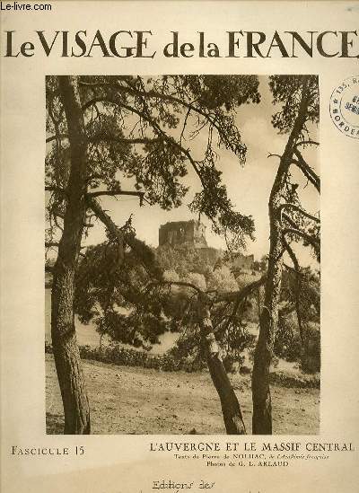 LE VISAGE DE LA FRANCE FASCICULE N15 - L'AUVERGNE ET LE MASSIF CENTRAL -ESPALION - VIEILLERIE CANTAL BORDS DU LOT -ALLEGRE RUINES DU CHATEAU - LE LAC PAVIN -RUINES DE TOURNOEL