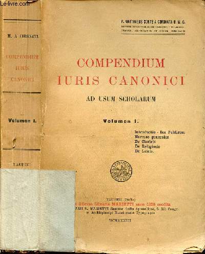 COMPENDIUM IURIS CANONICI AD USUM SCHOLARUM - VOULUMEN I - INTRODUTIO - IUS PUBLICUM - NORMAE GENERALES - DE CLERICIS - DE RELIGIOSIS DE LAICIS