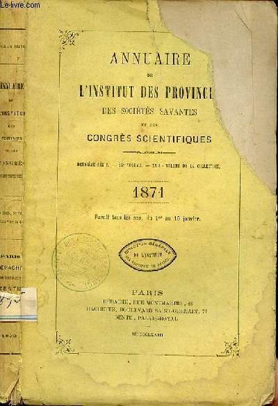 ANNUAIRE DE L'INSTITUT DES PROVINCE DES SOCIETES SAVANTES ET DES CONGRES SCIENTIFIQUES - 2EME SERIE- 13EME VOLUME - 23EME DE LA COLLECTION - 1871