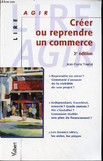 CREER OU REPRENDRE UN COMMERCE - 2EME EDITION