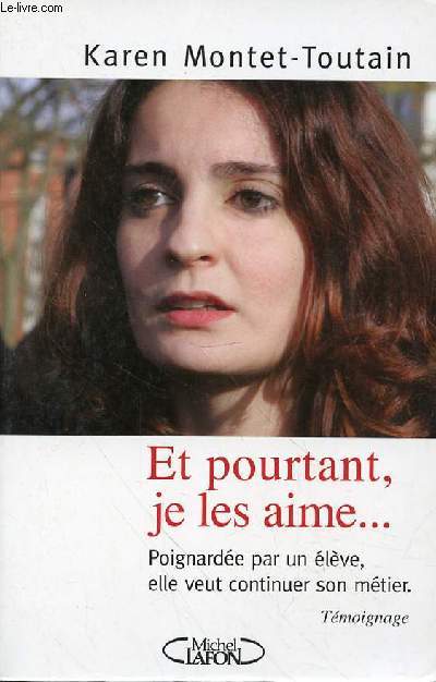ET POURTANT, JE LES AIME... POIGNARDEE PAR UN ELEVE, ELLE VEUT CONTINUER SON METIER - TEMOIGNAGE