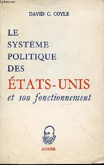 LE SYSTEME POLITIQUE DES ETATS UNIS ET SON FONCTIONNEMENT