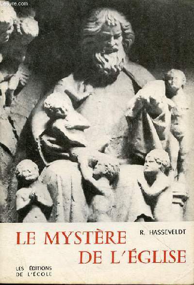 LE MYSTERE DE L'EGLISE - 4EME EDITION