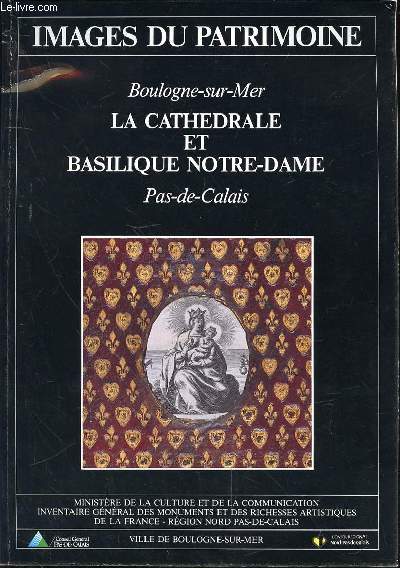 IMAGES DU PATRIMOINE - BOULOGNE SUR MER LA CATHEDRALE ET BASILIQUE NOTRE DAME - PAS DE CALAIS N56