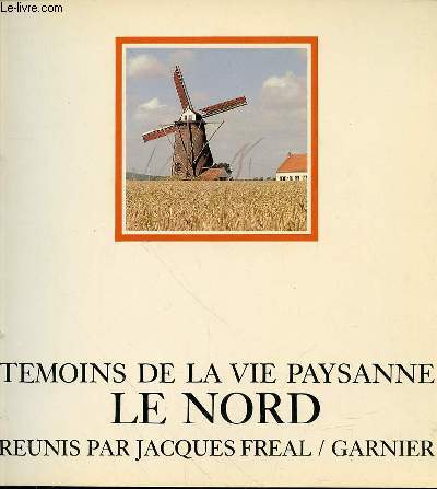 TEMOINS DE LA VIE PAYSANNE LE NORD