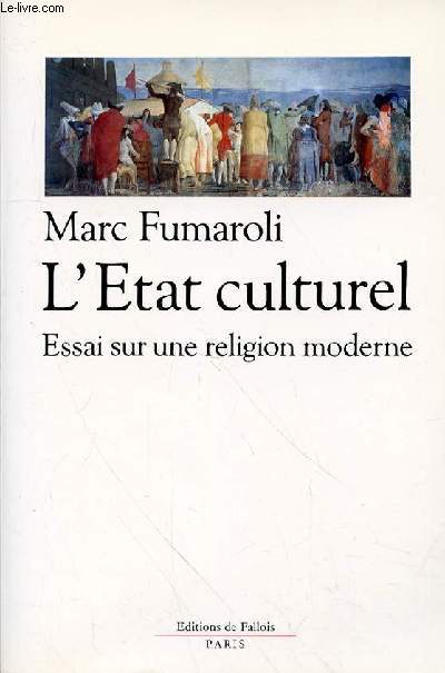 L'ETAT CULTUREL ESSAI SUR UNE RELIGION MODERNE