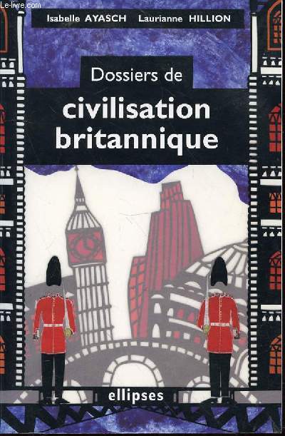 DOSSIERS DE CIVILISATION BRITANNIQUE