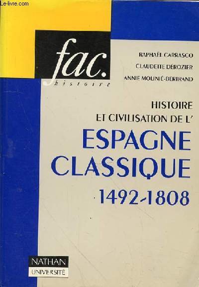 HISTOIRE ET CIVILISATION DE L'ESPAGNE CLASSIQUE 1492-1808
