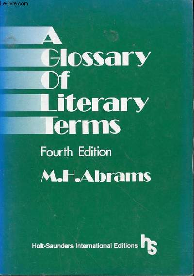 A GLOSSARY OF LITERARY TERMS - 4EME EDITION