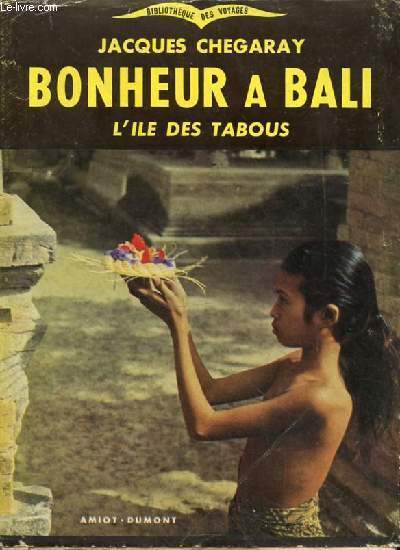 BONHEUR A BALI - L'ILE DES TABOUS