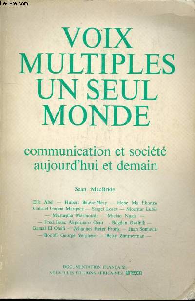 VOIX MULTIPLES UN SEUL MONDE - COMMUNICATION ET SOCIETE AUJOURD'HUI ET DEMAIN