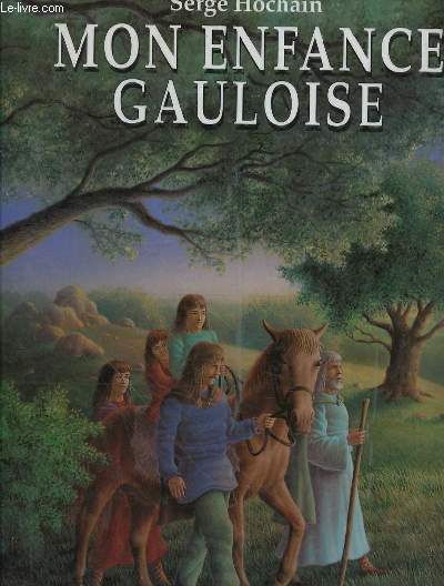 MON ENFANCE GAULOISE