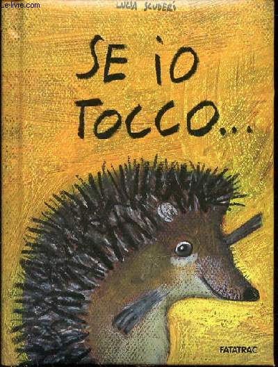 SE IO TOCCO...