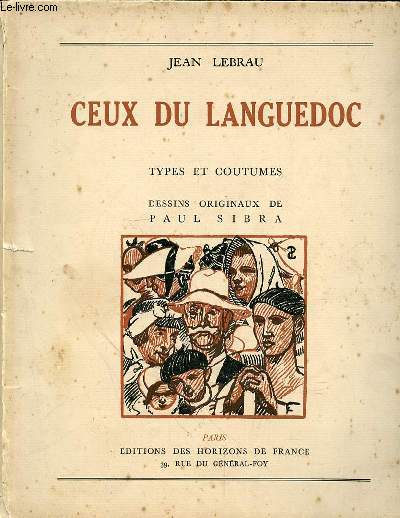 CEUX DU LANGUEDOC - TYPES ET COUTUMES - DESSINS ORIGINAUX DE PAUL SIBRA