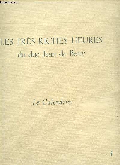 LES TRES RICHES HEURES - LE CALENDRIER - INCOMPLET