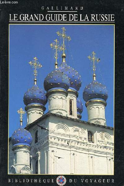 LE GRAND GUIDE DE LA RUSSIE
