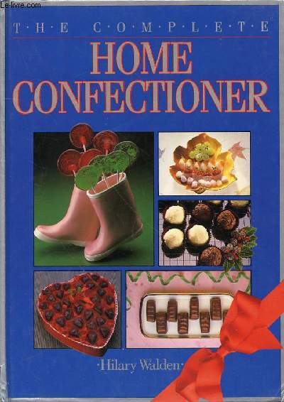 THE COMPLETE HOME CONFECTIONER