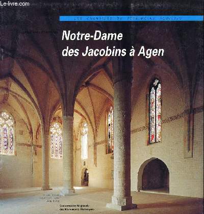 NOTRE DAME DES JACOBINS A AGEN - LES CHANTIERS DU PATRIMOINE AQUITAIN