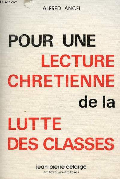 POUR UNE LECTURE CHRETIENNE DE A LUTTE DES CLASSES