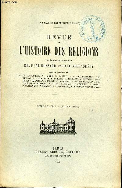 REVUE DE L'HISTOIRE DES RELIGIONS - TOME LX - N1 - JUILLET- AOUT - PAUL MONCEAUX L'EGLISE DONATISTE AVANT AUGUSTIN - P.A. DECOURDEMANCHE -LA RELIGION POULAIRE DES TURCS - ED. MONTET LE QUATRIEME CENTENAIRE DE LA NAISSANCE DE CALVIN.