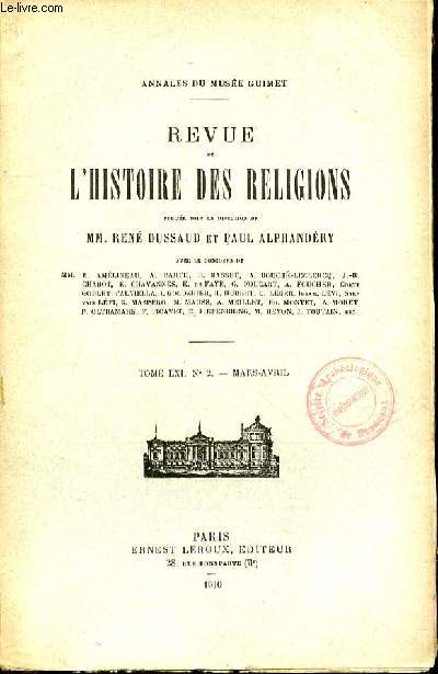 REVUE DE L'HISTOIRE DES RELIGIONS - TOME LXI- N 2 - JANVIER-FEVRIER - P. CASANOVA LE MALHAMAT DANS L'ISLAM PRIMITIF - ISIDORE LEVY SARAPIS (SECOND ARTICLE) - AD. J-REINACH ITANOS ET L'INVENTIO SCUTI (TROISIEME ARTICLE)